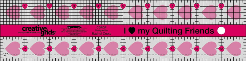 Creative Grids I Love My Quilt Friends Quilt Ruler 2 - 1/2in x 10in - Choice FabricsCDS-CGRQF