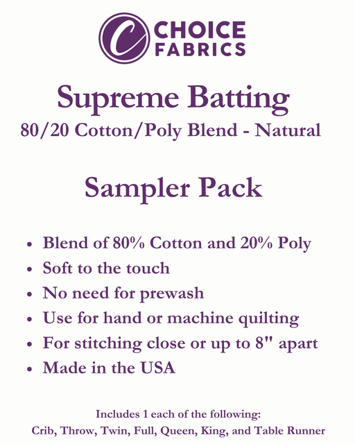 Supreme Batting - 80/20 Cotton/Poly Blend - Sampler Pack - Choice FabricsBX-60365-016